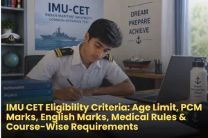 IMU CET eligibility criteria for Merchant Navy courses