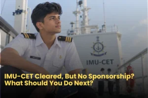 IMU-CET cleared but no sponsorship – next steps for maritime admission
