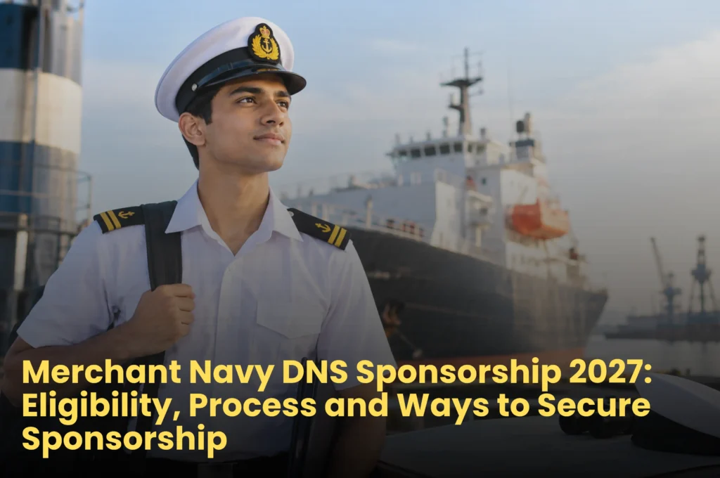 Merchant Navy DNS sponsorship 2027 guide covering eligibility, IMU-CET and deck cadet training